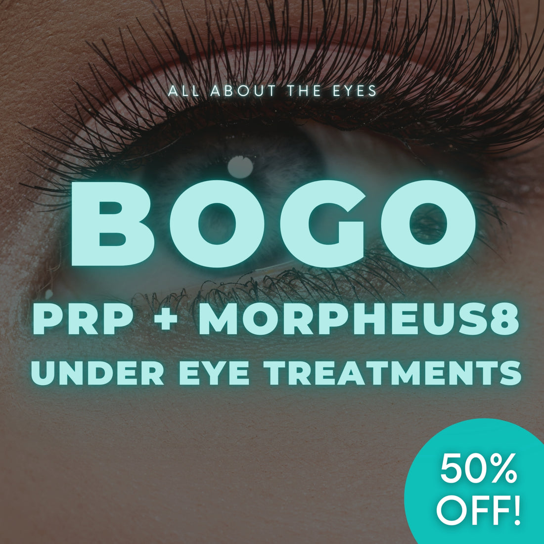 All About The Eyes | BOGO PRP Under Eyes + Morpheus8 Under Eye Resurfacing Treatments