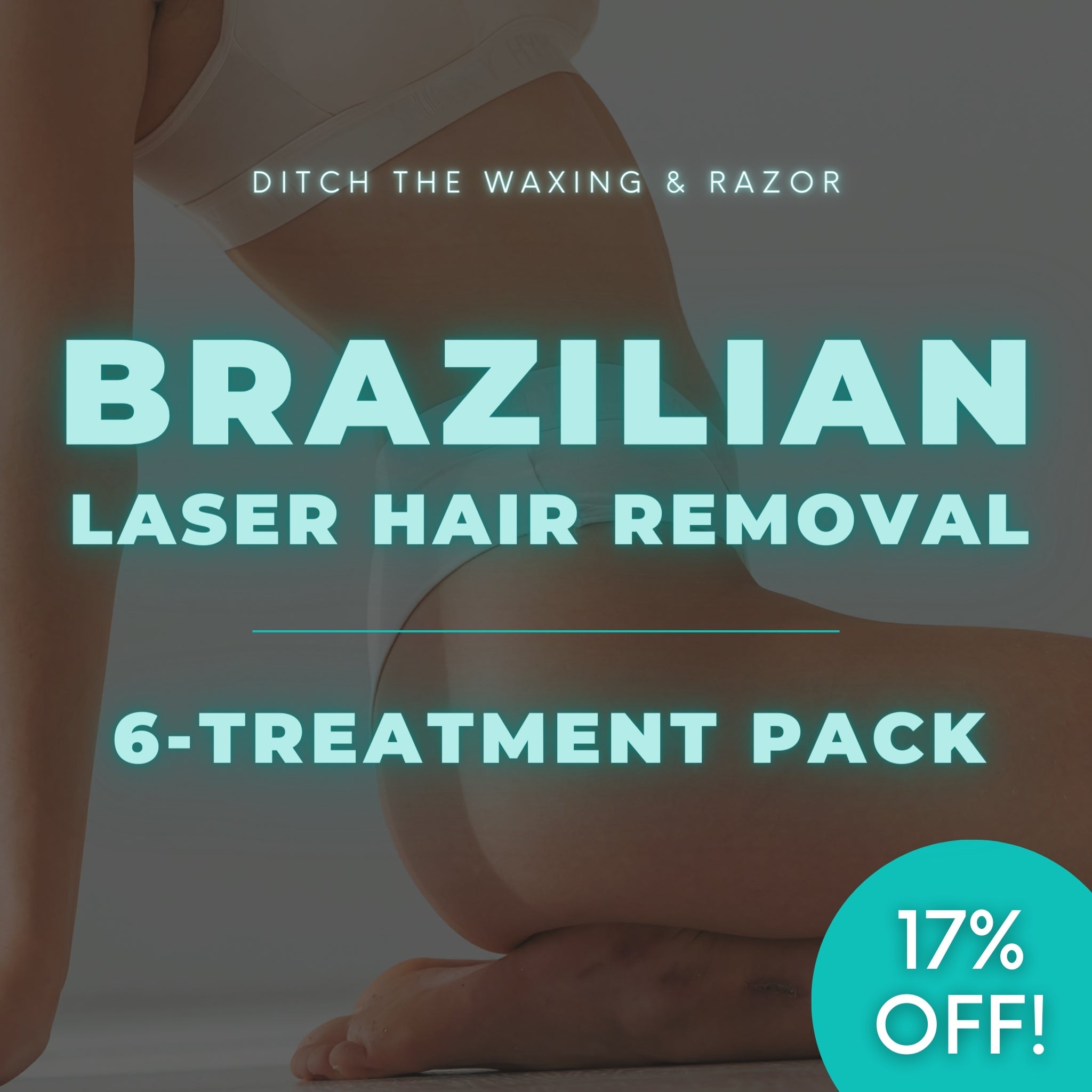 Brazilian Laser Hair Removal | 6-Treatment Package