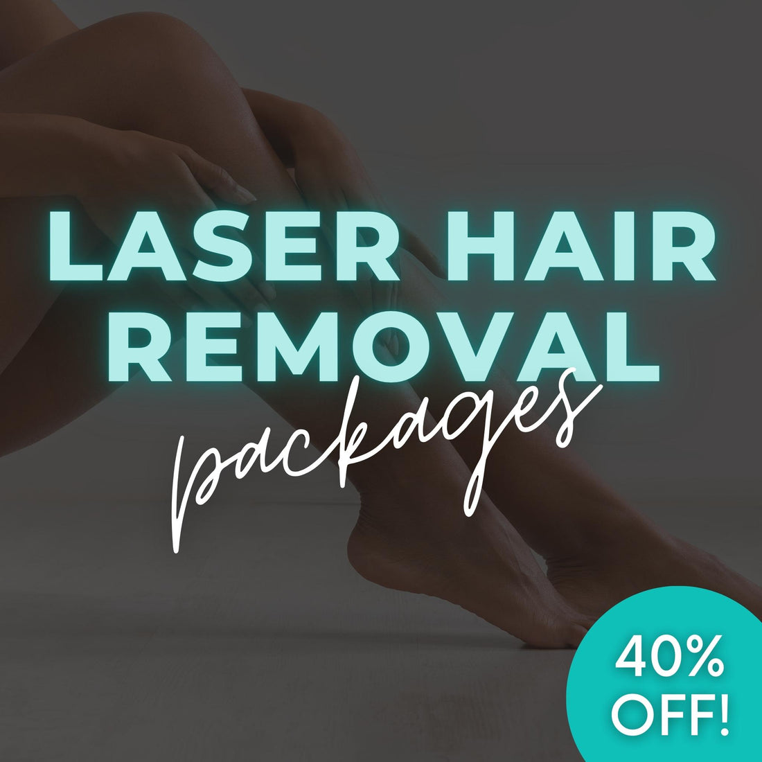 40% OFF Laser Hair Removal Packages