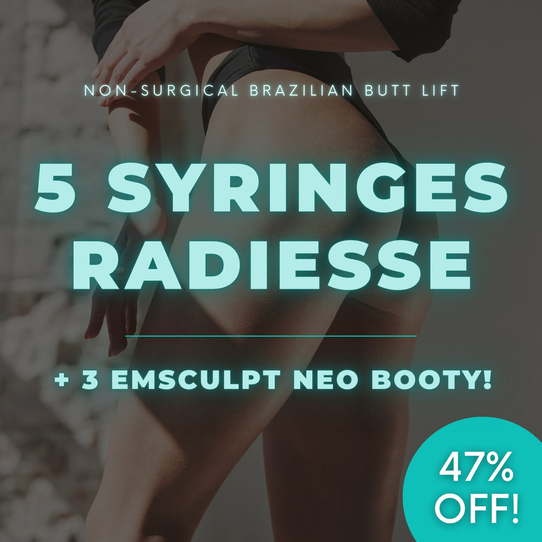 Non-Surgical BBL | 5 Syringes Hyper-Diluted Radiesse® + 3 Emsculpt NEO Booty Treatments