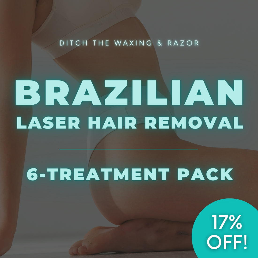 Brazilian Laser Hair Removal | 6-Treatment Package