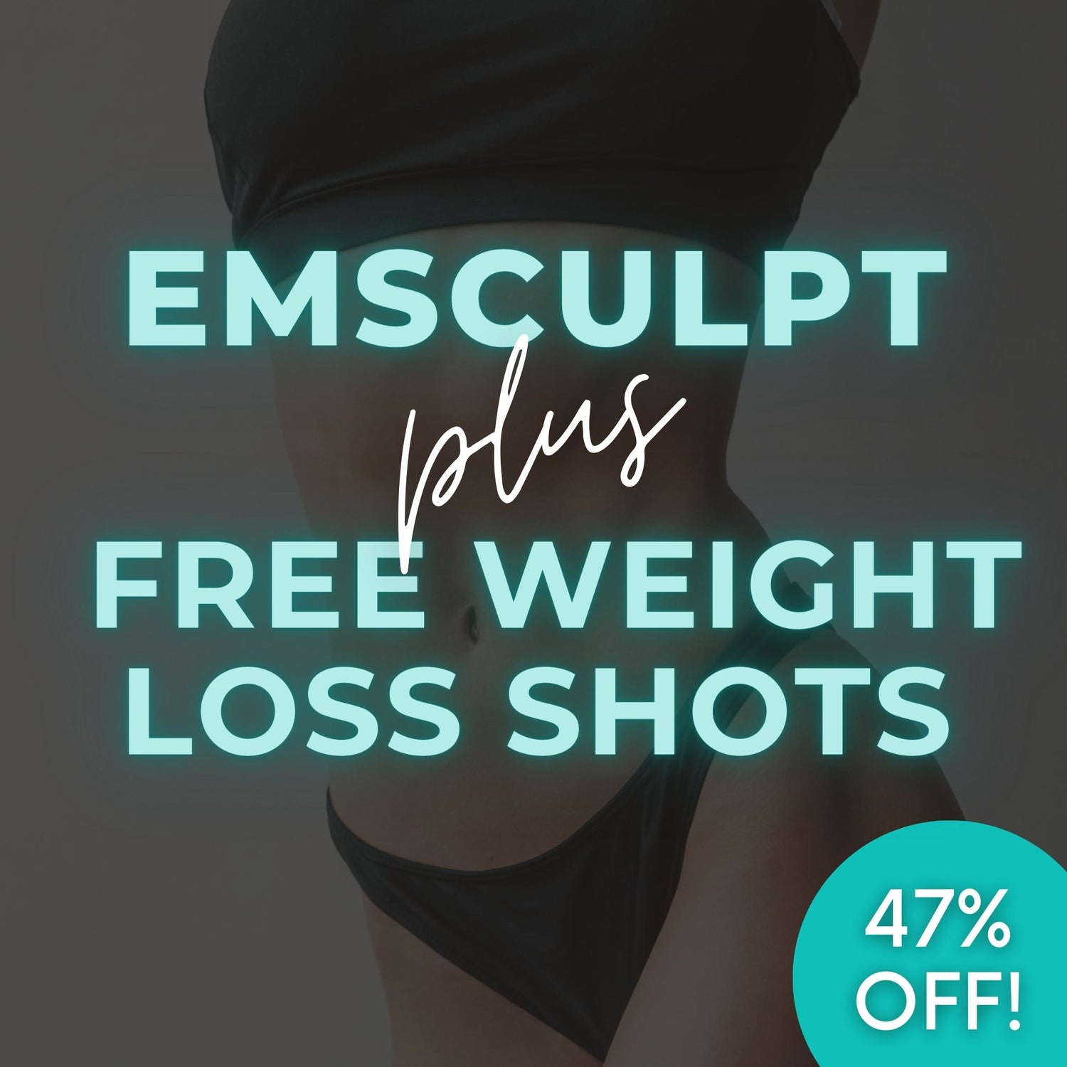 Emsculpt NEO Bundles + FREE Weight Loss Shots